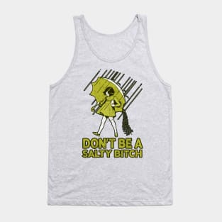 dont be a salty bitch retro Tank Top